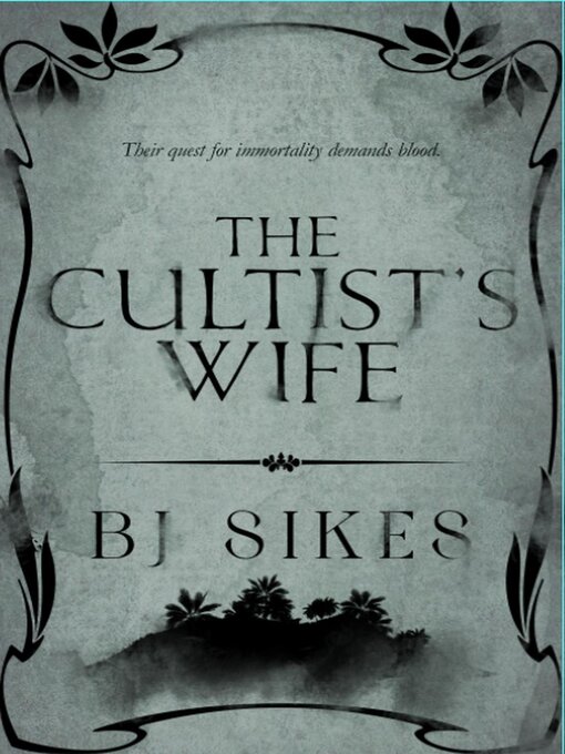 Title details for The Cultist's Wife by BJ Sikes - Available